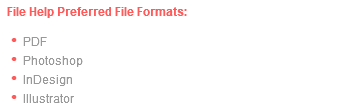 File Help Preferred File Formats: PDF Photoshop InDesign Illustrator
